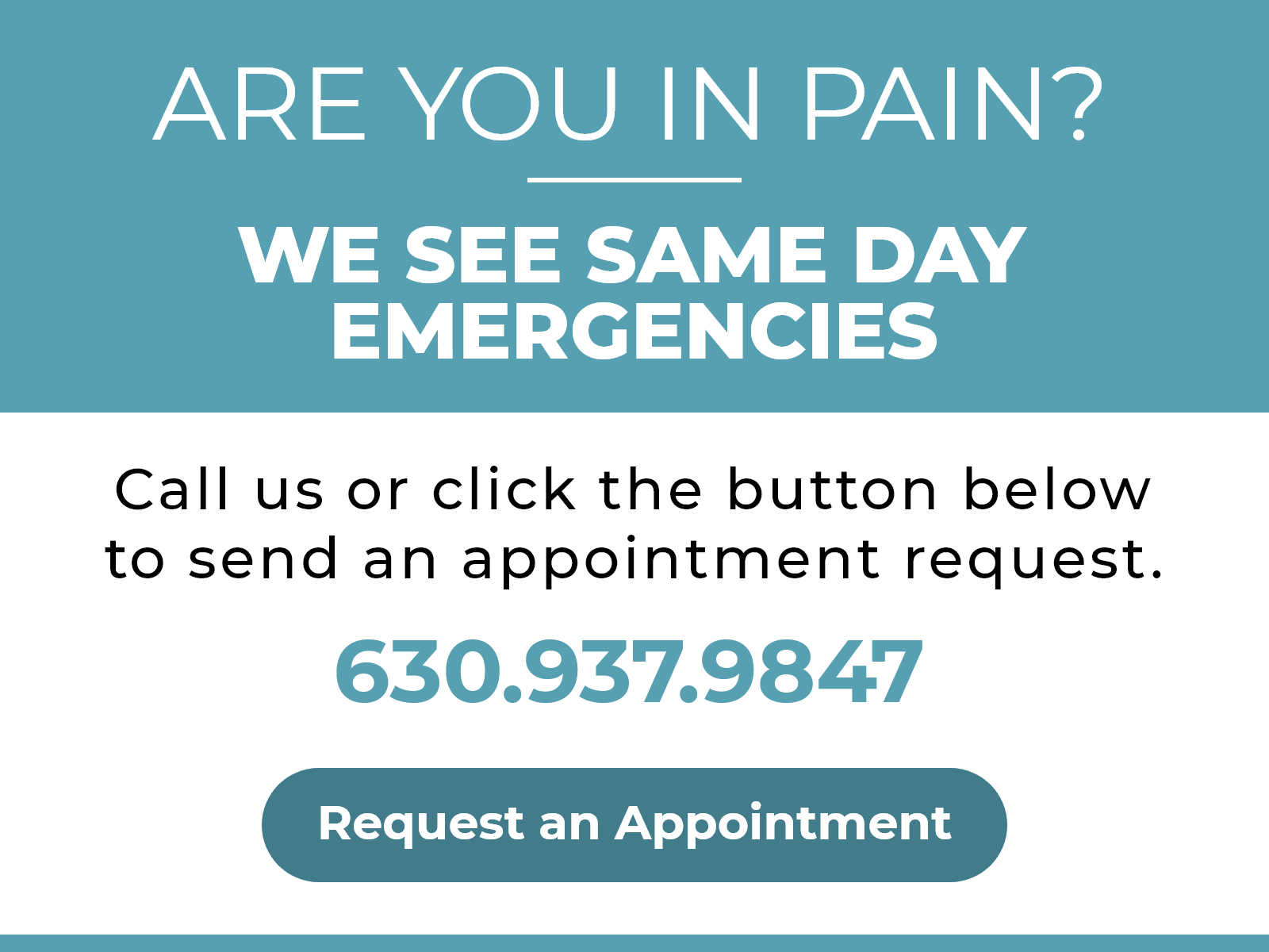Are you in pain? We see same day emergencies. Call us or click the button below to send an appointment request.