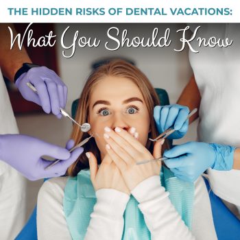 Elmhurst dentists, Dr. Maggie Augustyn and Dr. Amrik Singh, share the hidden risks of dental vacations and what you should know.